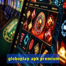 globoplay apk premium